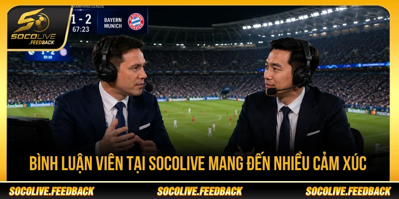 Socolive - Trực Tiếp Bóng Đá Không Giật Lag, Link Mới thetabox.io Bình luận viên tại Socolive tạo cảm xúc cho trận đấu